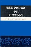 The power of freedom in human affairs