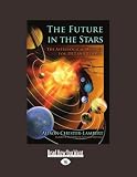 The Future in the Stars: The Astrological Message For 2012 And Beyond