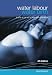 WATER LABOUR, WATER BIRTH: A guide to the use of water during childbirth