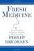 Fresh Medicine: How to Fix Reform and Build a Sustainable Health Care System