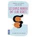 Les couples heureux ont leurs secrets : Les sept lois de la r�ussite