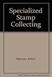 Specialised stamp collecting