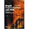 Orgelimprovisation mit Pfiff, m. Audio-CD