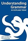 Understanding grammar in Scotland today