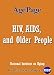 AgePage : HIV, AIDS, and Older People
