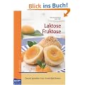 Laktose Fruktose: Gesund geniessen trotz Unvertr�glichkeiten