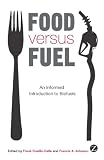 Food versus fuel : an informed introduction to biofuels