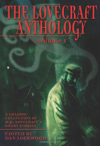 The Lovecraft Anthology. Vol. 1: A Graphic Collection of H.P. Lovecraft's Short Stories (Eye Classics)