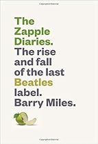 Zapple Diaries: The Rise and Fall of the Last Beatles Label Zapple Diaries: The Rise and Fall of the Last Beatles Label