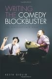 Writing the Comedy Blockbuster: The Inappropriate Goal