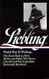 A.J. Liebling: World War II Writings (Library of America)