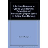 infectious diseases in critical care nursing prevention and precautions aspen series in critical care nursing