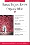 Harvard Business Review on Corporate Ethics (Harvard Business Review Paperback Series) Harvard Business Review on Corporate Ethics (Harvard Business Review Paperback Series)