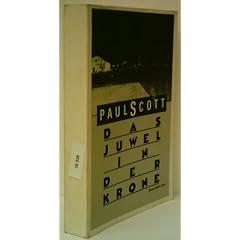 PAUL SCOTT: Das Juwel in der Krone. (Das Reich der Sahibs, 1)