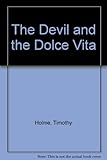 The devil and the dolce vita