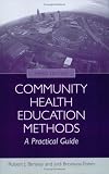 Community Health Education Methods: A Practical Guide