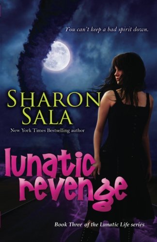 Lunatic Revenge: Lunatic Life Series (Volume 3)