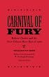 Carnival of Fury: Robert Charles and the New Orleans Race Riot of 1900