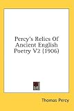 Percy's Relics Of Ancient English Poetry V2 (1906)