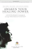 Awaken Your Healing Power: A Molecular Biologist's Journey in Reversing Paralysis and Blindness through Transcendental Connection®