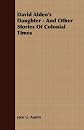 David Alden's Daughter and Other Stories of Colonial Times