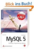 MySQL 5. Einf�hrung, Programmierung, Referenz