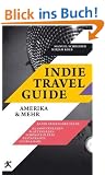 Indie Travel Guide: Amerika & mehr