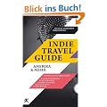 Indie Travel Guide: Amerika & mehr