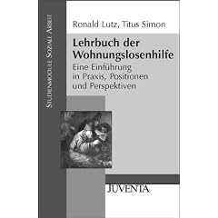 Lehrbuch der Wohnungslosenhilfe: Eine Einf�hrung in Praxis, Positionen und Perspektiven