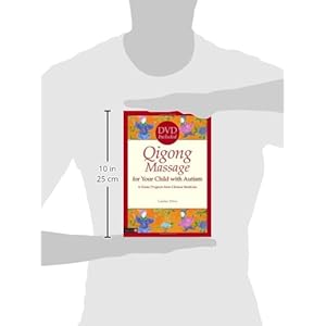 Qigong Massage for Your Child with Autism: A Home Program from Chinese Medicine