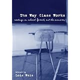 the way class works readings on school family and the economy