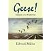 Geese!: Memoirs of a Wildfowler