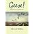 Geese!: Memoirs of a Wildfowler