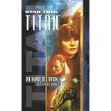 Star Trek - Titan 3: Die Hunde des Orionvon "Christopher L. Bennett"