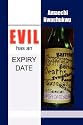 EVIL Has an EXPIRY DATE