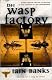 The Wasp Factory