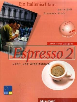 Hueber Espresso 2. Erweiterte Ausgabe: Ein Italienischkurs / Lehr- und Arbeitsbuch mit integrierter Audio-CD