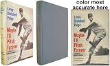 Maybe I ll Pitch Forever: A Great Baseball Player Tells the Hilarious Story Behind the Legend