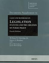 Cases and Materials on Legislation, Statutes and the Creation of Public Policy (American Casebook Series) Cases and Materials on Legislation, Statutes and the Creation of Public Policy (American Casebook Series)