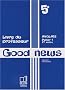 Anglais 5e Good News : Livre du professeur