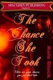THE CHANCE SHE TOOK -A Short Story- (The Chance Series *Book #1)