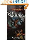 The Eve of the Maelstrom: Dragons of a New Age, Volume Three
