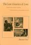 The Lost America of Love: Rereading Robert Creeley, Edward Dorn and Robert Duncan