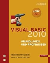 Visual Basic 2010 -- Grundlagen und Profiwissen