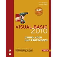 Visual Basic 2010 -- Grundlagen und Profiwissen