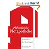 Philosophische Notapotheke: Erste Hilfe bei Sinnfragen