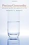 Precious Commodity: Providing Water for America's Cities (History of the Urban Environment)