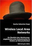 Wireless Local Area Networks: Ein Überblick über Absicherungs­möglichkeiten eines Funknetzwerkes im Hinblick auf Wirtschaftlichkeit Produktbild