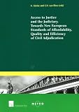 Access to justice and the judiciary : towards new European standards of affordability, quality and efficiency of civil adjudication