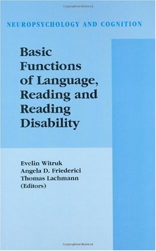 Basic Functions of Language, Reading and Reading Disability (Neuropsychology and Cognition)